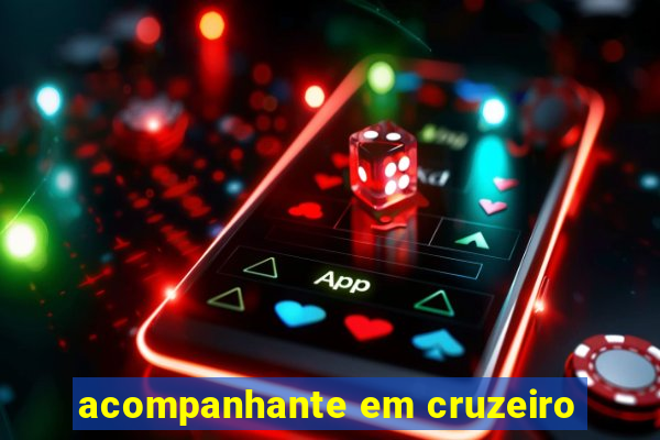 acompanhante em cruzeiro