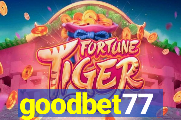 goodbet77