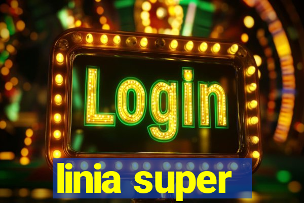 linia super