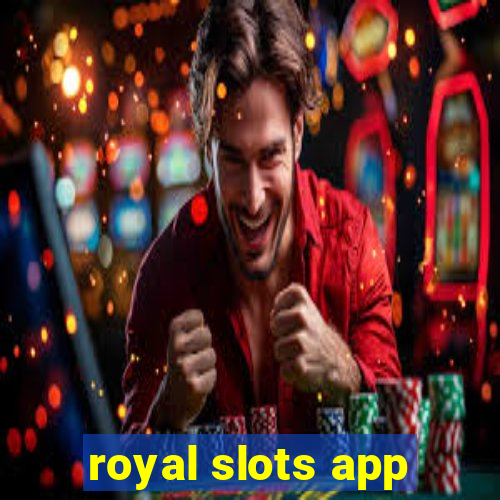 royal slots app