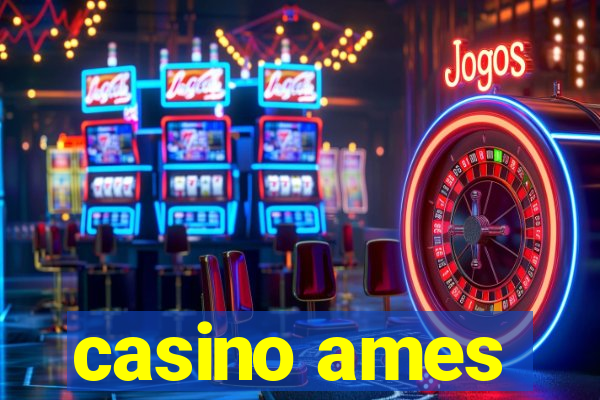 casino ames