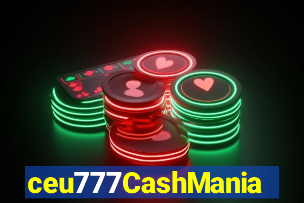 ceu777CashMania