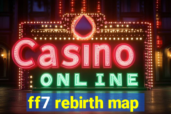 ff7 rebirth map