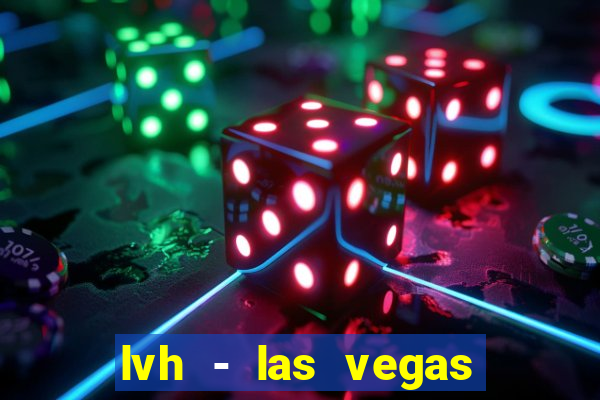 lvh - las vegas hotel & casino