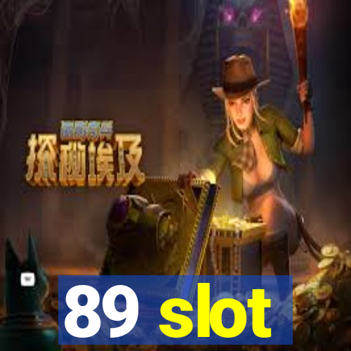 89 slot