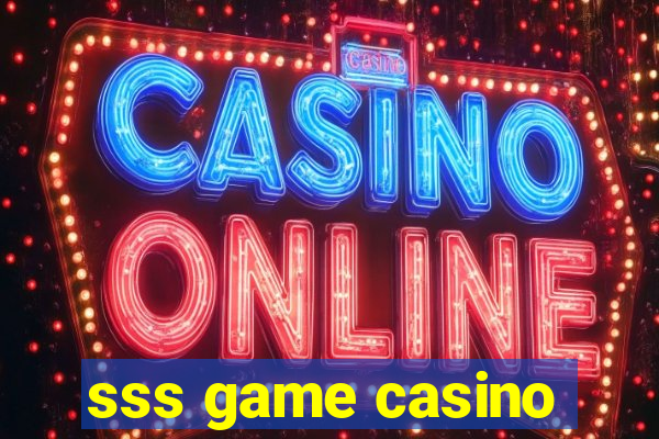 sss game casino