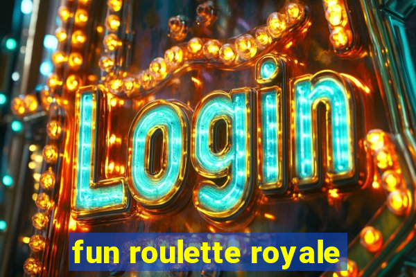 fun roulette royale