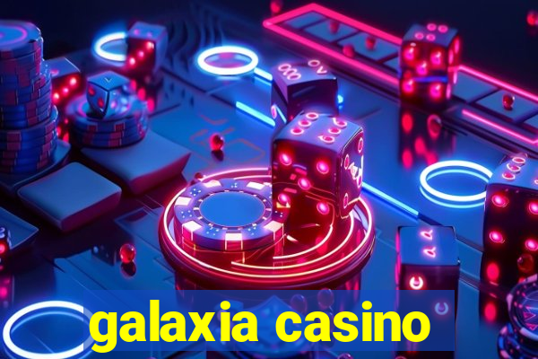 galaxia casino