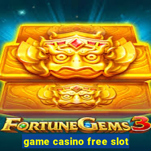 game casino free slot