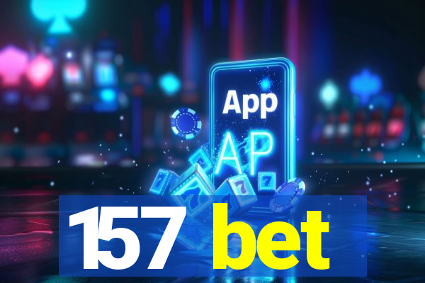 157 bet