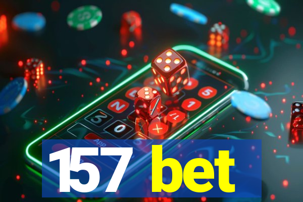 157 bet