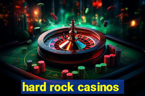 hard rock casinos