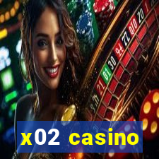 x02 casino