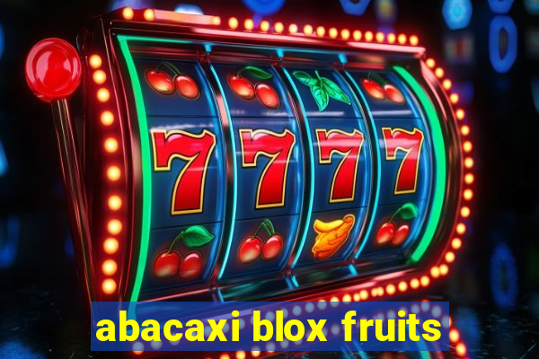 abacaxi blox fruits