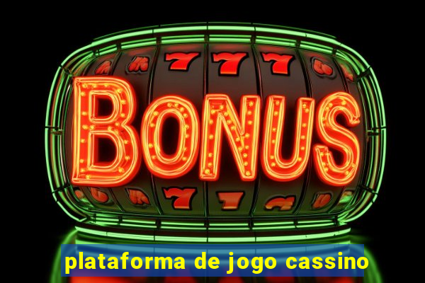 plataforma de jogo cassino