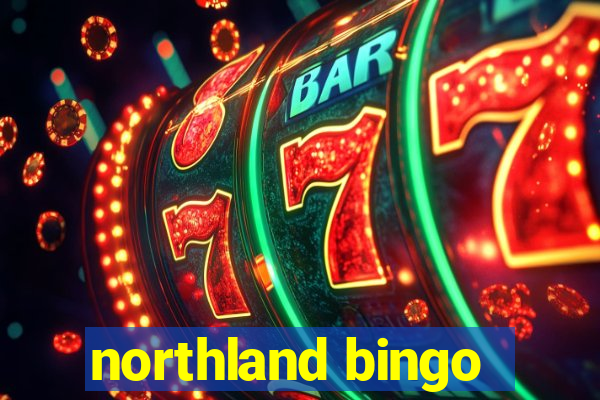 northland bingo