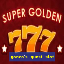 gonzo's quest slot machine gratis