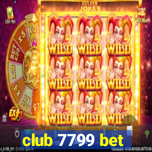 club 7799 bet