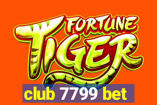 club 7799 bet