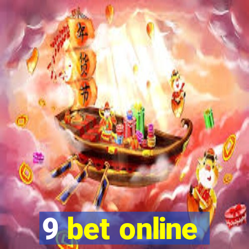 9 bet online