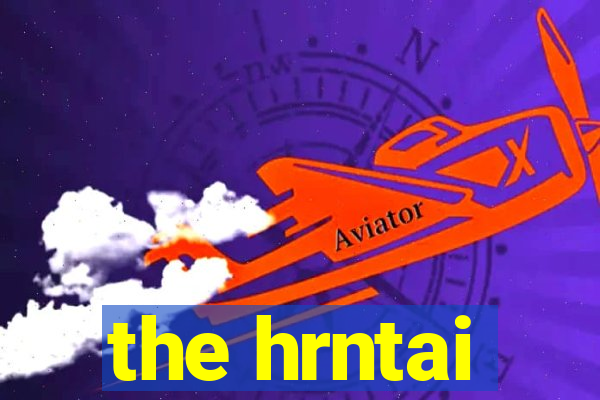 the hrntai