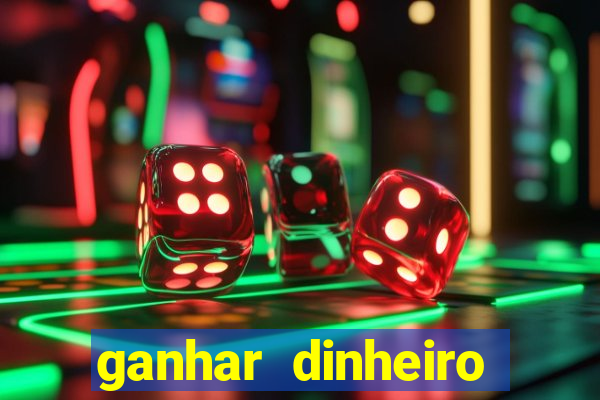 ganhar dinheiro jogando sem deposito