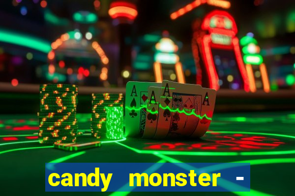 candy monster - crazy party