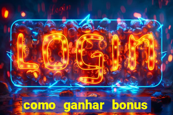 como ganhar bonus na betano