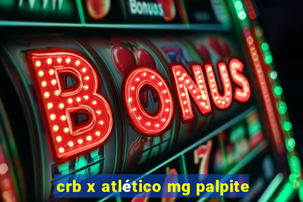 crb x atlético mg palpite