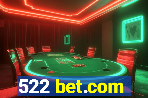 522 bet.com