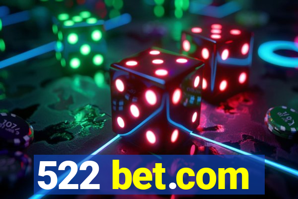 522 bet.com