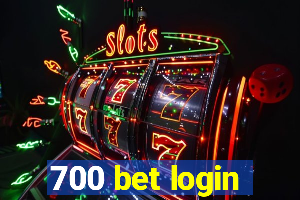 700 bet login