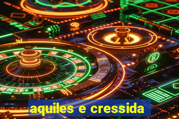 aquiles e cressida