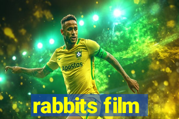 rabbits film