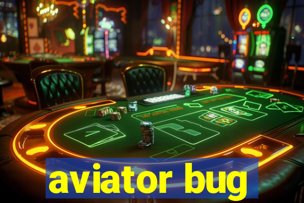 aviator bug