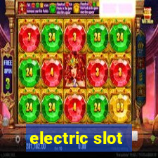 electric slot