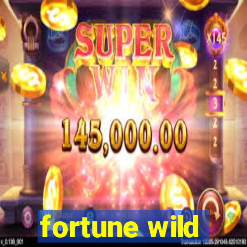 fortune wild