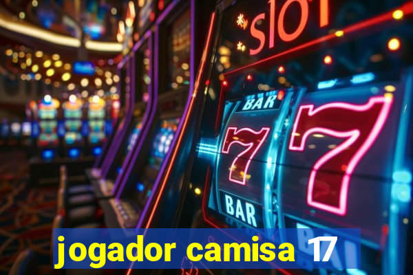 jogador camisa 17