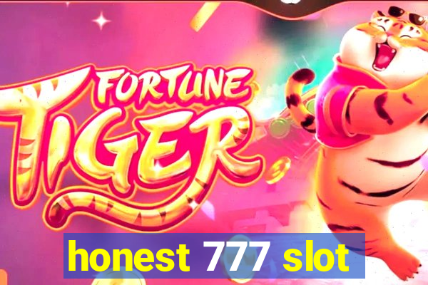 honest 777 slot