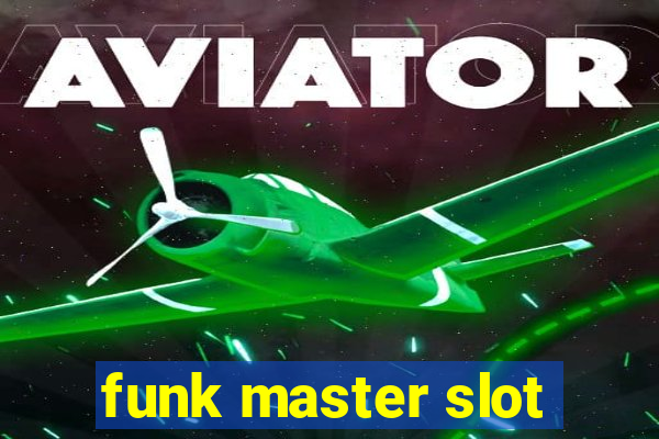 funk master slot