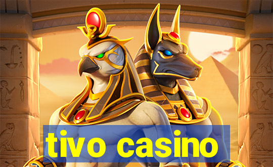 tivo casino