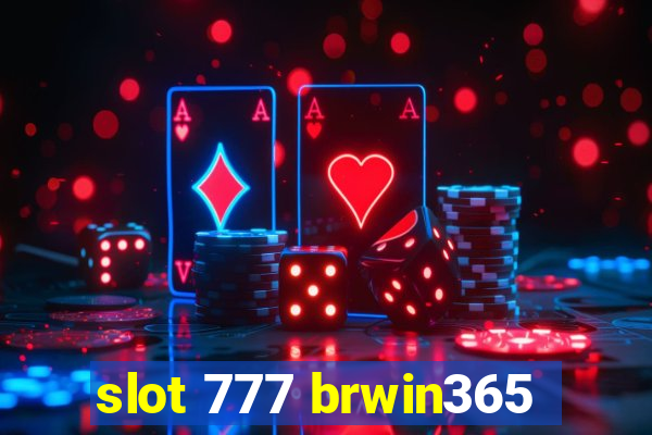 slot 777 brwin365