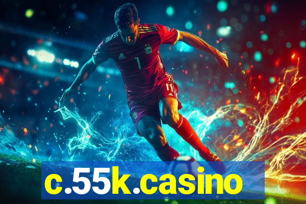 c.55k.casino