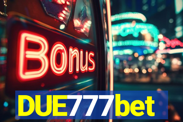 DUE777bet