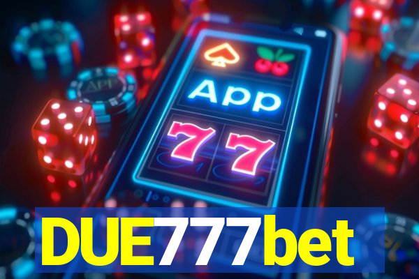 DUE777bet