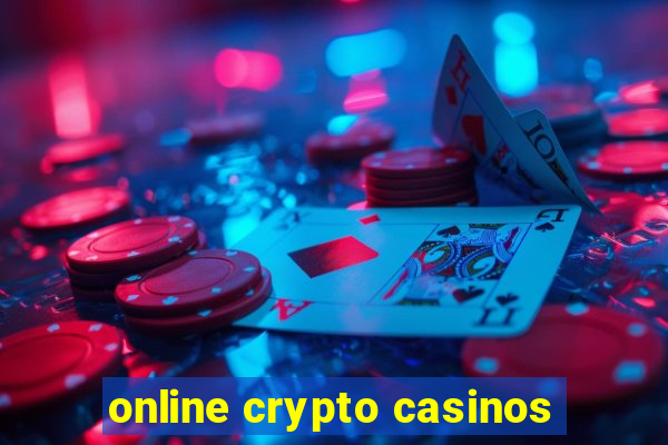 online crypto casinos