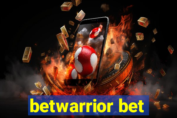 betwarrior bet