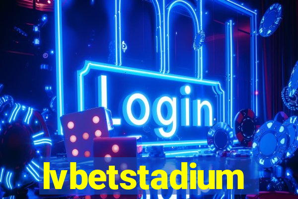 lvbetstadium