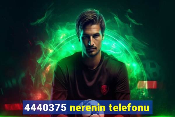 4440375 nerenin telefonu