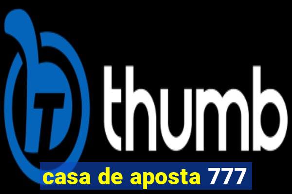 casa de aposta 777